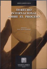 Derecho internacional sobre el proceso by Jorge Alberto Silva Silva
