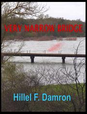 Very Narrow Bridge by Hillel F. Damron