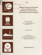 Cover of: Mapping of submerged grass beds in Core and Bogue Sounds, Carteret County, North Carolina by conventional aerial photography | Richard J. Carraway