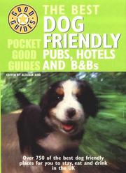 Cover of: Best Dog Friendly Pubs, Hotels and B and Bs (Pocket Good Guides)