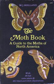 Cover of: The Moth Book by W. J. Holland, W. J. Holland