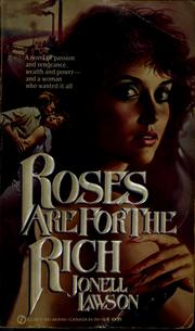 Cover of: Roses are for the rich by Jonell Lawson