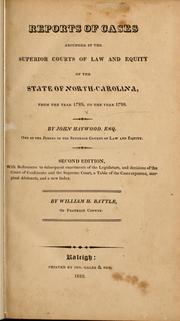 Cover of: Reports of cases adjudged in the Superior Courts of law and equity of the State of North Carolina: from the year 1789, to the year 1798