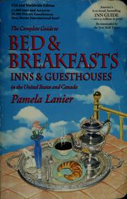 Cover of: The complete guide to bed & breakfasts, inns & guesthouses by Pamela Lanier