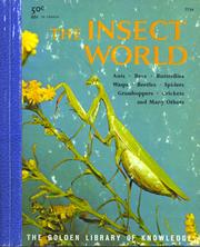Cover of: The Insect World: Ants Bees Butterflies Wasps Beetles Spiders Grasshoppers Crickets and Many Others