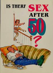 Cover of: Is there sex after 50?