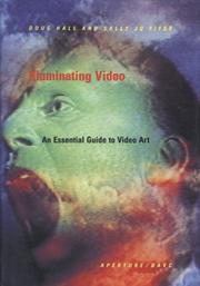 Cover of: Illuminating video: an essential guide to video art