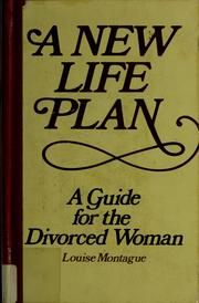 Cover of: A new life plan: a guide for the divorced woman