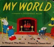 My world by Margaret Wise Brown