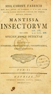 Cover of: Ioh. Christ. Fabricii hist. nat. oecon. et cameral. p.p.o. soc. ... Mantissa insectorum by Johann Christian Fabricius