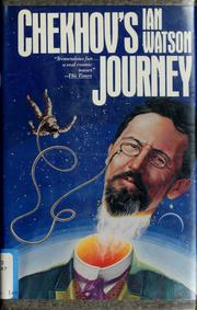 Cover of: Chekhov's journey by Ian Watson
