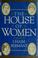 Cover of: The house of women