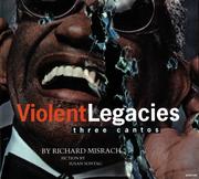 Cover of: Violent legacies: three cantos