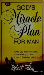 Cover of: God's miracle plan for man by Robert Tilton