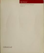 Cover of: Advanced SQL*Forms techniques | Oracle Corporation