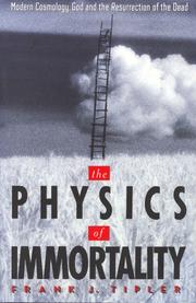 Cover of: The Physics of Immortality by Frank J. Tipler