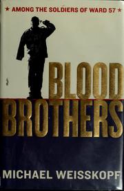 Cover of: Blood brothers by Michael Weisskopf