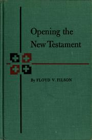 Cover of: Opening the New Testament by Floyd Vivian Filson