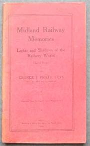 Cover of: Midland Railway memories: lights and shadows of the railway world