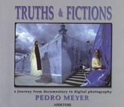 Truths & fictions by Pedro Meyer