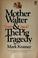 Cover of: Mother Walter and the pig tragedy.