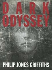 Dark odyssey by Philip Jones Griffiths