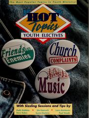Hot topics youth electives by David C. Cook Publishing Co