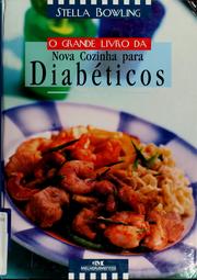 Cover of: O grande livro da nova cozinha para diabéticos