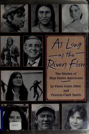 Cover of: As long as the rivers flow: the stories of nine Native Americans