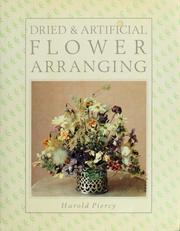 Cover of: Dried & artificial flower arranging by Harold Piercy