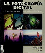 Cover of: La fotografía digital by Tom Ang, Tom Ang