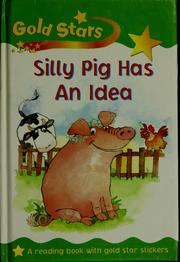 Cover of: Silly Pig Has An Idea (Gold Stars)