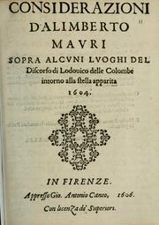 Cover of: Considerazioni d'Alimberto Mavri sopra alcvni lvoghi del Discorso di Lodouico delle Colombe intorno alla stella apparita 1604 by Alimberto Mauri