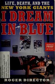 Cover of: I dream in blue: life, death, and the New York Giants