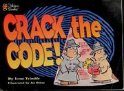 Cover of: Crack the code! by Irene Trimble