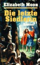 Cover of: Die letzte Siedlerin: Roman
