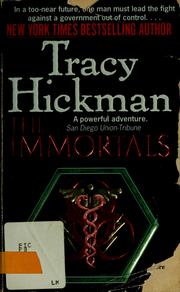 Cover of: The immortals by Tracy Hickman, Tracy Hickman