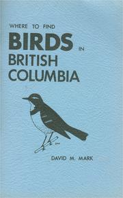 Cover of: Where to find birds in British Columbia