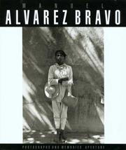 Cover of: Manuel Alvarez Bravo: photographs and memories