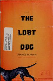 Cover of: LOST DOG : A NOVEL.