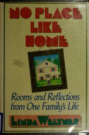 Cover of: No place like home: rooms and reflections from one family's life