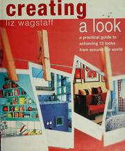 Cover of: Creating a look by Liz Wagstaff