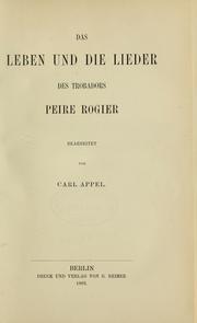 Cover of: Das Leben und die Lieder des Trobadors Peire Rogier