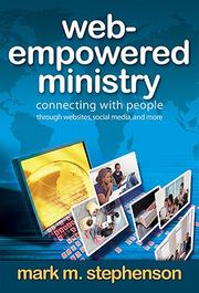 Cover of: Web-Empowered Ministry: Connecting With People through Websites, Social Media, and More