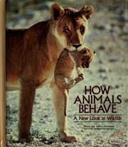 Cover of: How animals behave: a new look at wildlife.