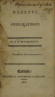 Cover of: Gazette publications. by Hugh Henry Brackenridge, H. H. Brackenridge
