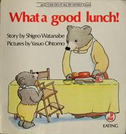 Cover of: What a good lunch!: eating