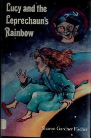 Cover of: Lucy and the leprechaun's rainbow