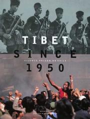 Cover of: Tibet Since 1950: Silence, Prison or Exile