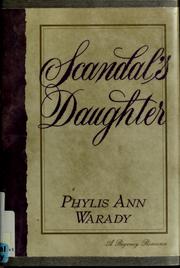Cover of: Scandal's Daughter by Phylis Ann Warady